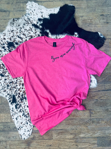 You Are Enough Tee